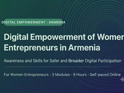 Կին ձեռներեցների թվային հզորացումը Հայաստանում» նախագիծ
